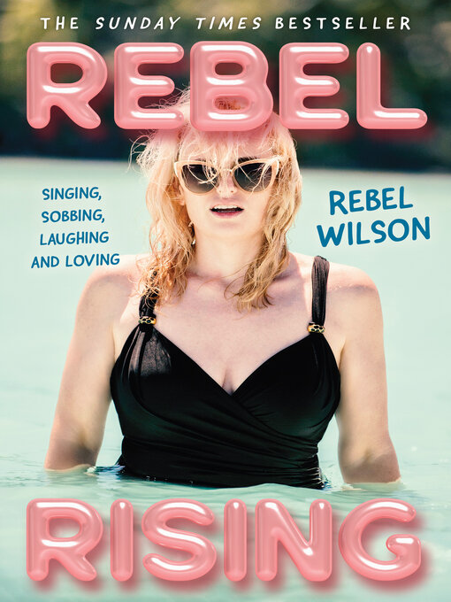 Title details for Rebel Rising by Rebel Wilson - Available